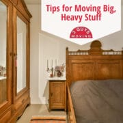 Tips for Moving Big, Heavy Stuff
