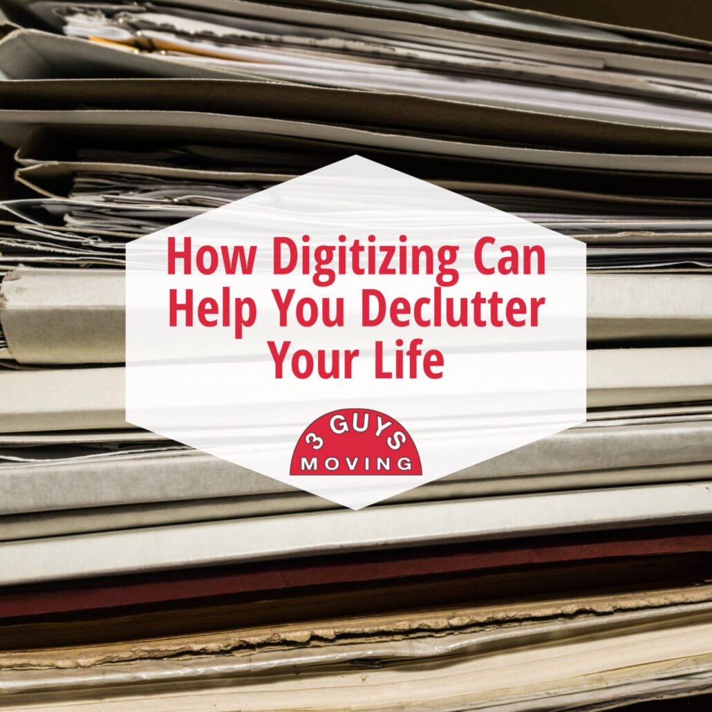 How Digitizing Can Help You Declutter Your Life